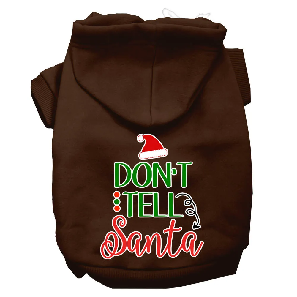 Don't Tell Santa Screen Print Dog Hoodie Brown Xs