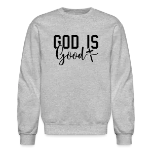 God is Good Sweatshirt