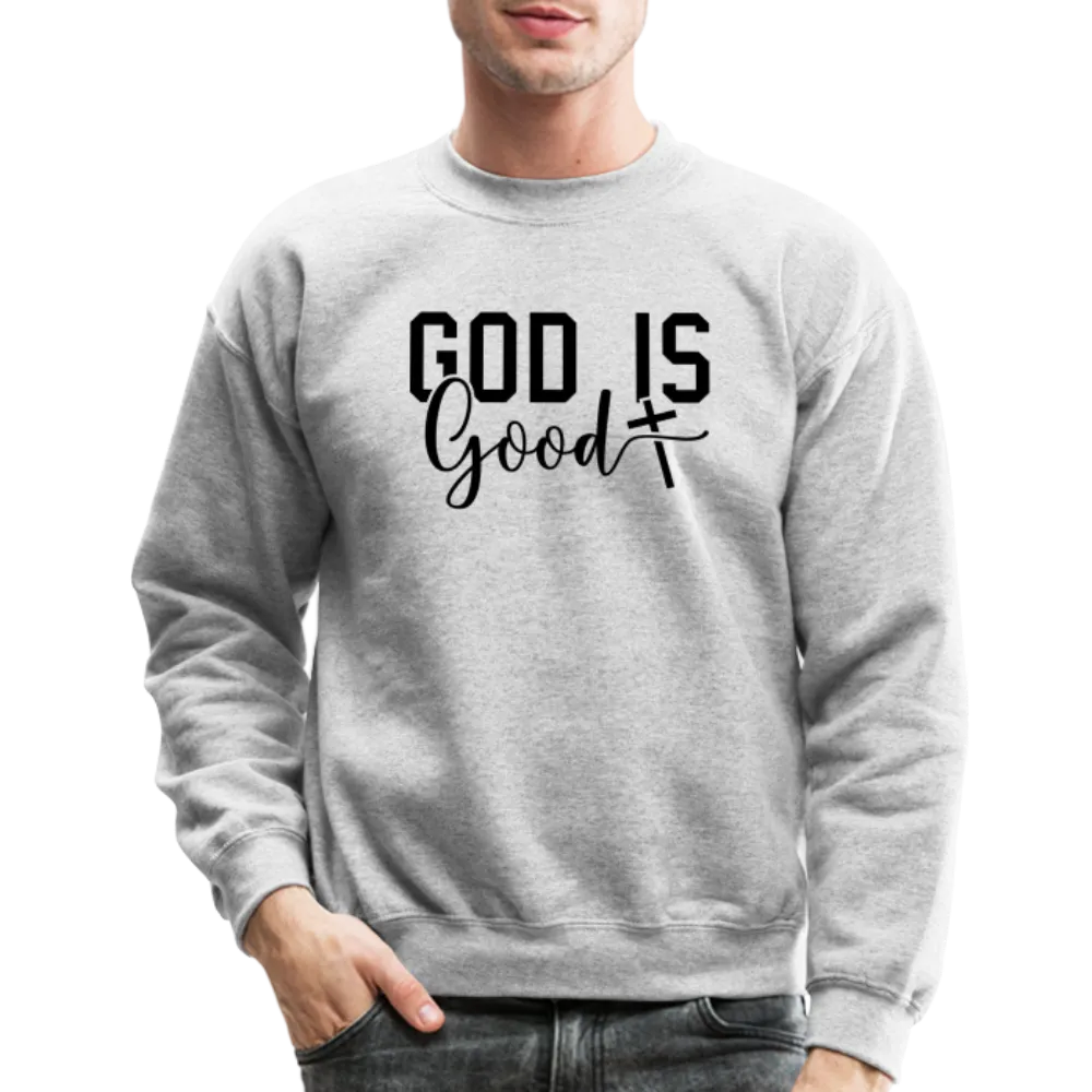 God is Good Sweatshirt