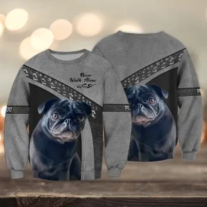 Pug Love Grey Never Walk Alone 3D Full Print Sweatshirt Xmas Shirts